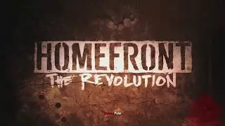 Homefront: The Revolution - Beyond the Walls - Gameplay - PC HD [1080p]