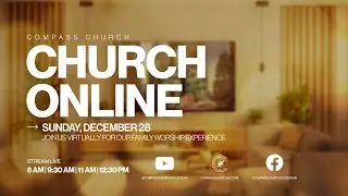 Compass Church | Sunday Service | Full Experience | 12/28/2025