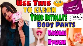 How to use Intimate Wipes on your Private Area | Best Female Intimate hygiene Secret | Personal Care