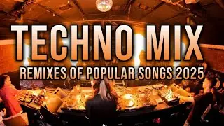 TECHNO MIX 2025 💥 Remixes Of Popular Songs 💥 Only Techno Bangers #242