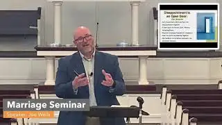 Jan 10, 2026 Sat AM | Marriage Seminar Day 2 (part 1) | Guest Speaker: Joe Wells
