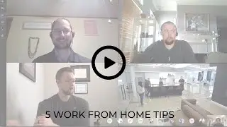 5 WFH (Work From Home) Tech Tips