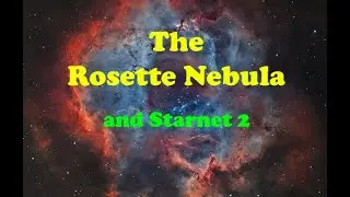 Processing the Rosette Nebula in Pixinsight and trying out the new Starnet 2