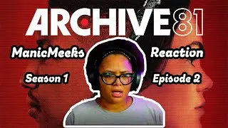 Archive 81 Season 1 Episode 2 Reaction! | WHAT IN THE WORLD!?! NOT THE BREATHING CHORUS!