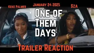 One of Them Days | Trailer Reaction #kekepalemer #Sza #issarae