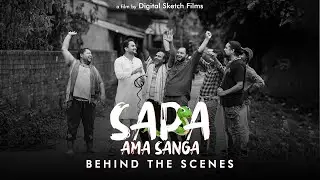 SAPA AMA SANGA || BEHIND THE SCENE