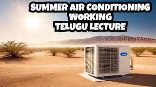 Summer Air Conditioning Working For Hot and Dry Outdoor Conditions
