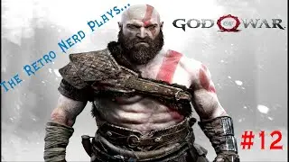 The Retro Nerd Plays...God of War (2018) #12