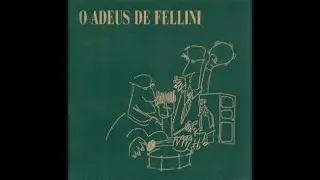 FELLINI - O Adeus de Fellini (1985) FULL ALBUM - Rock, Pop, New Wave, Post-Punk