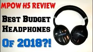 Mpow H5 Review - The Best Budget Headphones Of 2018?