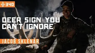 How to Read Deer Sign You CAN'T IGNORE with Jacob Sklenar | East Meets West Hunt - Ep 340