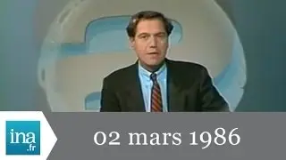 Antenen 2 20h du 02 mars 1986 - Archive INA