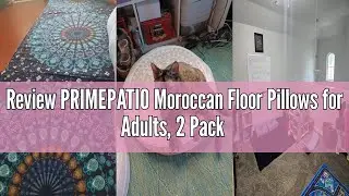 Review PRIMEPATIO Moroccan Floor Pillows for Adults, 2 Pack Outdoor Waterproof Floor Cushions Sittin