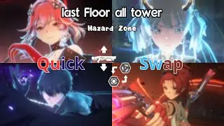 Quick Swap team last floor all Tower - Hazard Zone