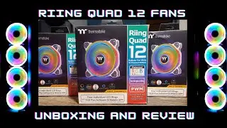 Thermaltake Riing Quad 12 RGB Fans - Unboxing & Review 4K
