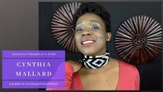 Thespian Thursday's with Cynthia Mallard Dishes on Costumes and Auditions!