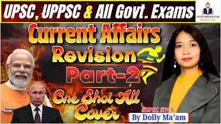 Weekly Current Affairs Revision | Marathon | One Shot All Cover | Part-2 | UPSC | By Dolly Ma'am