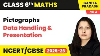 Pictographs - Data Handling & Presentation | Class 6 Maths - Ganita Prakash Chapter 4 | CBSE 2025-26