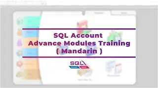 SQL Account Advance Modules Training - Mandarin
