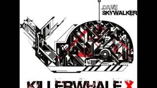 DAVE SKYWALKER - Killerwhale (Instigator Remix)