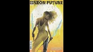 Neon Future -- Issue 4 (2019, Impact Theory) Review