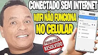 Wifi n&atilde;o funciona no Celular📲 (Conectado mais sem internet)✅Resolvido