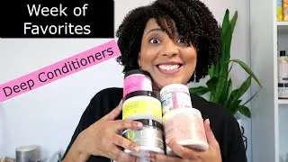 FAVORITE DEEP CONDITIONERS FOR TYPE 4 NATURAL HAIR | Week of Favorites Series | NaturalRaeRae