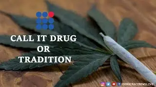 CALL IT DRUG OR TRADITION