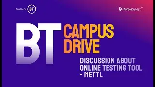 BT Campus Drive - Discussion about online testing tool - Mettl