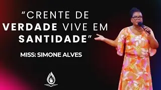 CRENTE DE VERDADE VIVE EM SANTIDADE | PREGA&Ccedil;&Atilde;O: MISS SIMONE ALVES ADENIT