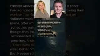 Pamela Anderson's Liam Neeson Confession &ldquo;We had an intimate week&rdquo; But