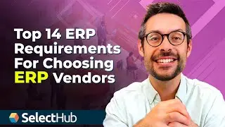 Top 14 ERP Requirements for Choosing ERP Vendors [Plus FREE Template]