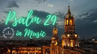 Psalm 29 (KJV) – The Voice of the Lord Is Powerful and Full of Majesty | Scripture | Worship Music