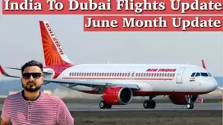 INDIA TO UAE FLIGHTS UPDATE | INDIA TO DUBAI FLIGHTS UPDATES | DUBAI TO INDIA FLIGHTS UPDATE