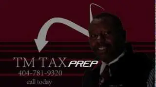 T M Tax Prep 404-781-9320   Professional Tax Preparation Atlanta