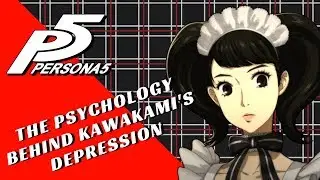 Persona 5: The Psychology Behind Kawakami's Depression