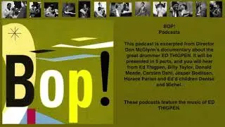Bop! Podcast: Ed Thigpen- part 3