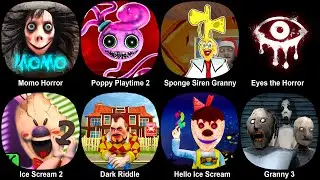 Momo Horror, Poppy Playtime: Chapter 2, Eyes, Ice Sceam 2, Dark Riddle, Granny 3, Hello Ice Scream