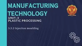 3.3.3 Injection moulding | ME405 |