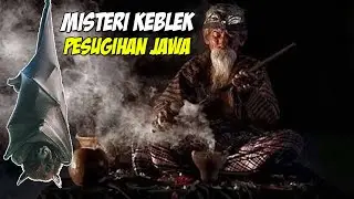 Misteri KEBLEK, Pesugihan, Tumbal Dan Makhluk Mitologi Pulau Jawa.!!