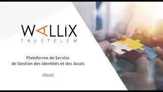 WALLIX Trustelem : Plateforme de Service de Gestion des Identit&eacute;s et des Acc&egrave;s