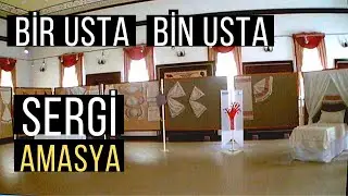 BİR USTA BİN USTA - AMASYA YASSIÇAL ÇUHA DOKUMA SERGİSİ 2019 | Amasya Videoları