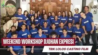 BEGINI CARA LOLOS CASTING FILM!!!   || DJOHAN EKSPRESI
