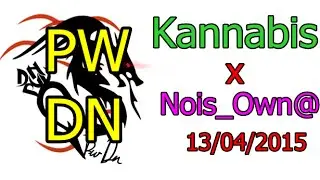 PW DN - [TW] Kannabis x Nois_Own@ - 12/04/2015
