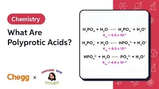 What Are Polyprotic Acids? | Professor Dave & Chegg Explain
