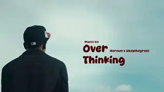 Mantis 1st - Over Thinking Ft Hermes & Nzeythegreat [Official Video]