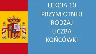 HABLO.PL - Lekcja 10: przymiotniki - rodzaj, liczba, końcówki | Język hiszpański