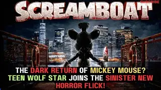 Screamboat: The Dark Return of Mickey Mouse? Teen Wolf Star Joins the Sinister New Horror Flick!
