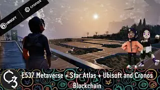 E537 Metaverse + Star Atlas + Ubisoft and Cronos Blockchain