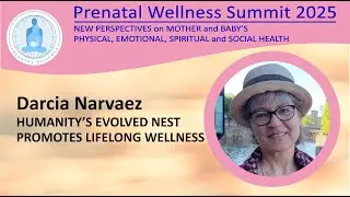 Humanity&rsquo;s Evolved Nest Promotes Lifelong Wellness by Dr. Darcia Narvae #worldpregnancyday
